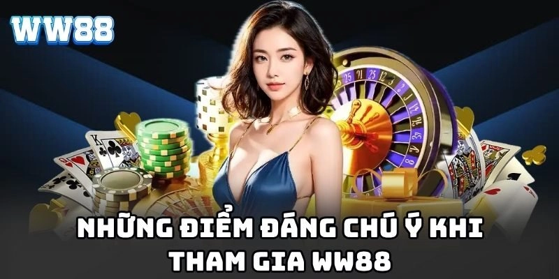 WW88 - Link Vào Nhà Cái WW88.COM Chính Thức | Đăng Ký +88K Những điểm đáng chú ý khi tham gia WW88